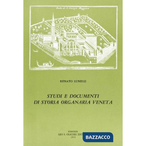 Studi e documenti di storia organaria veneta