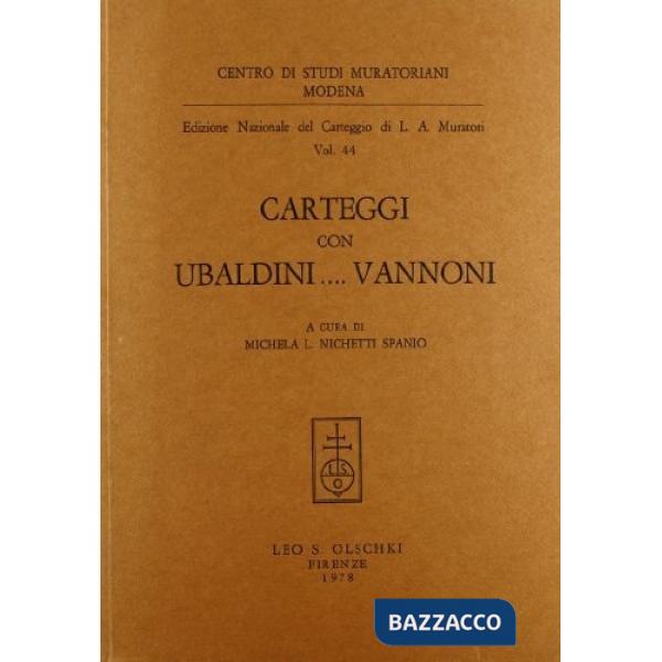 Edizione nazionale del carteggio di L. A. Muratori. Carteggi con Ubaldini... Vanoni