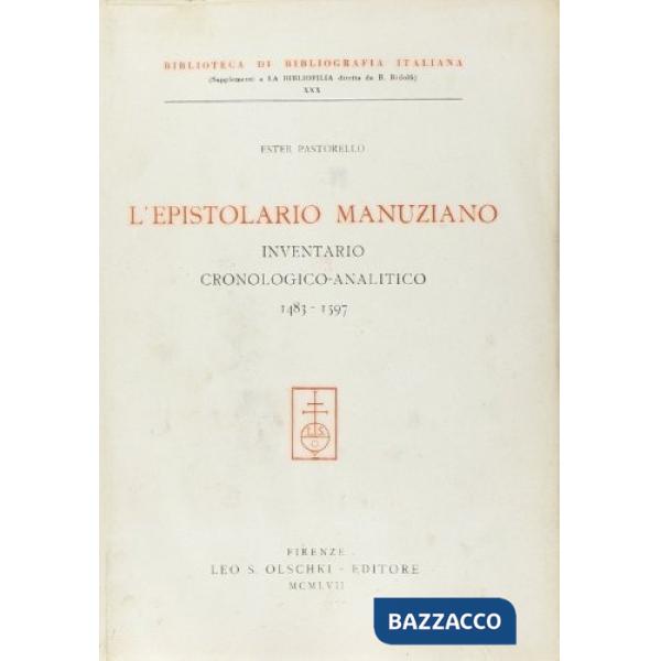 Epistolario manuziano. Inventario cronologico-analitico (1483-1597) (L')