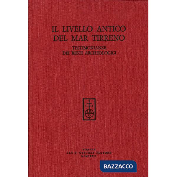 Livello antico del Mar Tirreno. Testimonianze dei resti archeologici (Il)