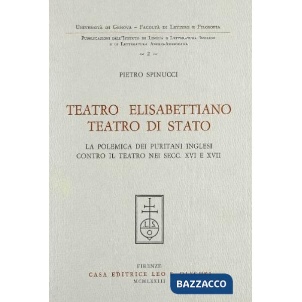Teatro elisabettiano, teatro di Stato. La polemica dei puritani inglesi contro il teatro nei secc. XVI e XVII