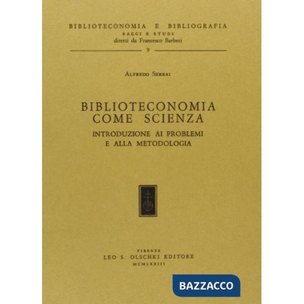 Biblioteconomia come scienza. Introduzione ai problemi e alla metodologia