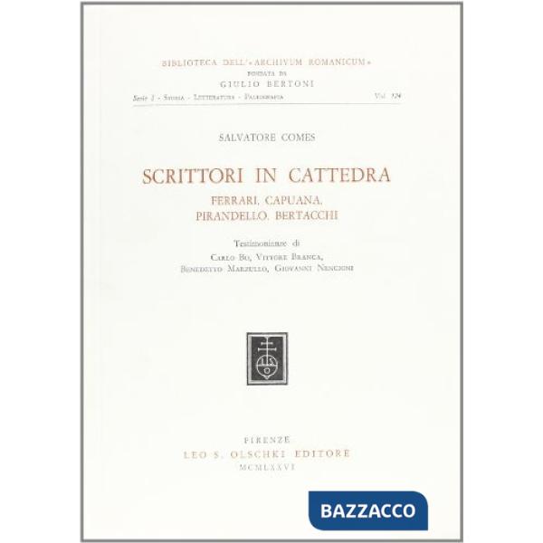 Scrittori in cattedra. Ferrari, Capuana, Pirandello, Bertocchi