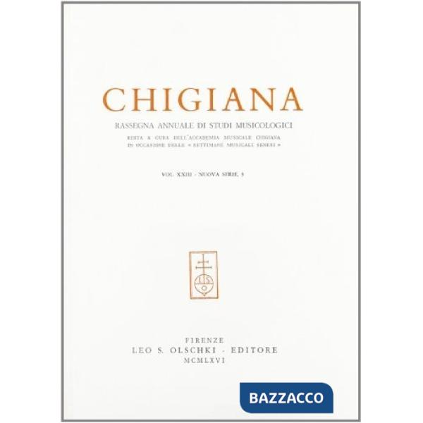 Chigiana. Rassegna annuale di studi musicologici. Vol. 23