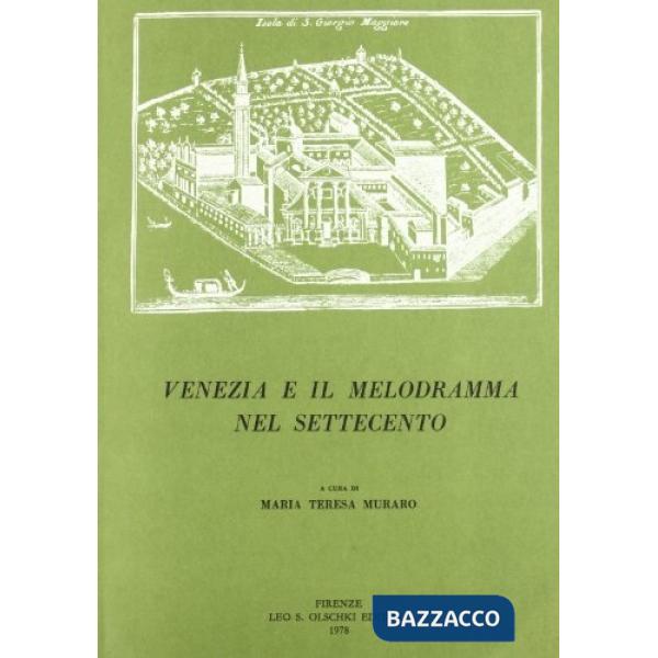 Venezia e il melodramma nel Settecento. Vol. 1
