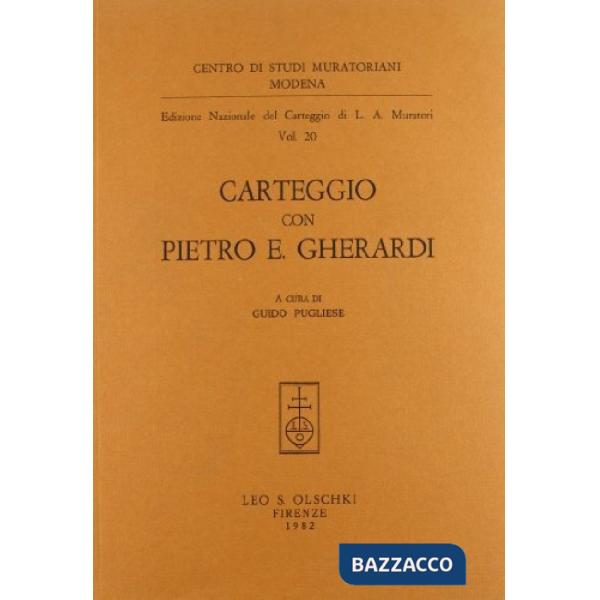 Edizione nazionale del carteggio di L. A. Muratori. Carteggio con Pietro E. Gherardi