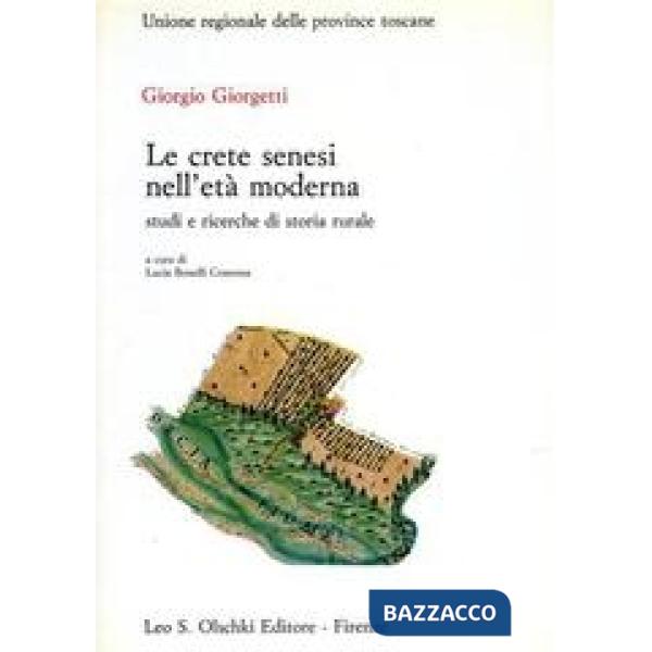 Crete senesi nell'età moderna. Studi e ricerche di storia rurale (Le)