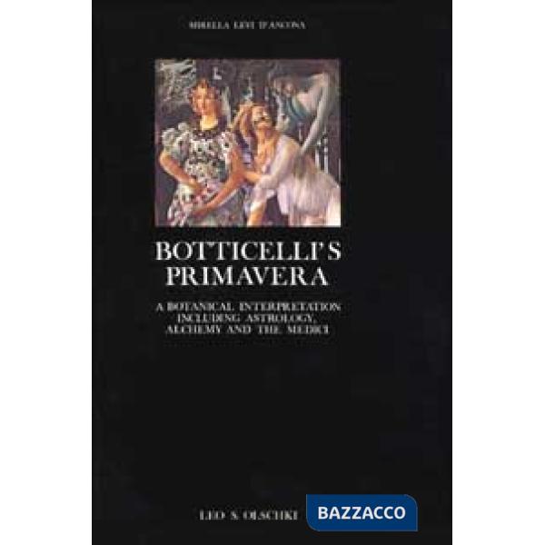 Botticelli's «Primavera». A botanical interpretation including astrology, alchemy and the Medici