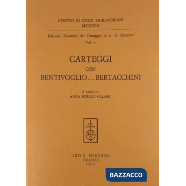 Edizione nazionale del carteggio di L. A. Muratori. Carteggi con Bentivoglio... Bertacchini