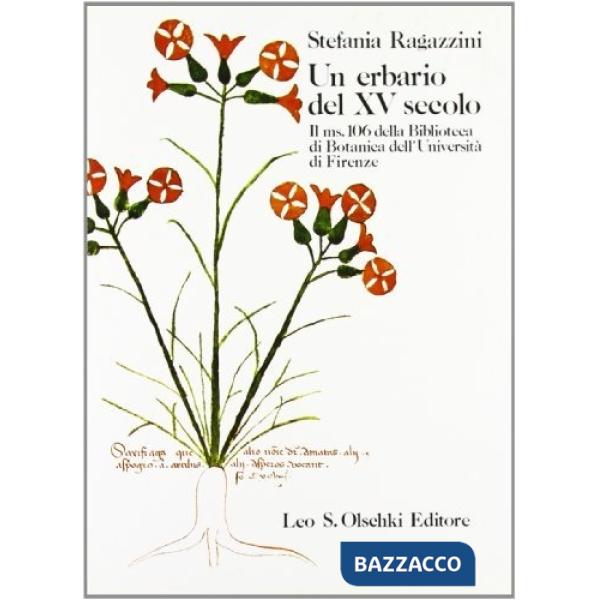 Erbario del XV secolo. Il ms. 106 della Biblioteca di botanica dell'Università di Firenze (Un)