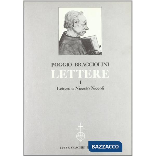 Lettere. Vol. 1: Lettere a Niccolò Niccoli