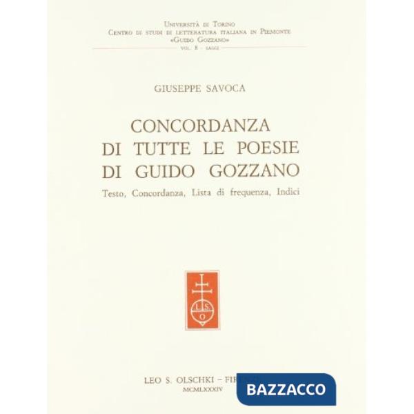 Concordanza di tutte le poesie di Guido Gozzano. Testo, concordanza, lista di frequenza, indici