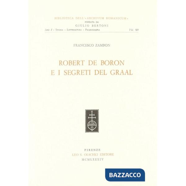Robert de Boron e i segreti del Graal
