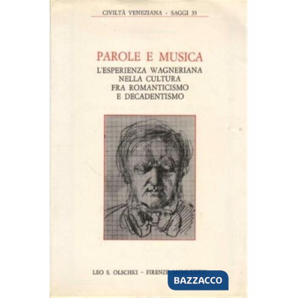 Parole e musica. L'esperienza wagneriana nella cultura fra romanticismo e decadenentismo
