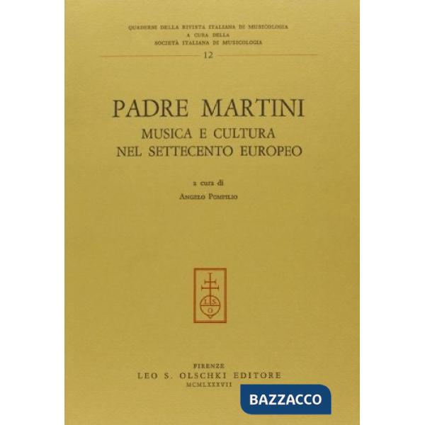 Padre Martini. Musica e cultura nel Settecento europeo. Atti del Convegno