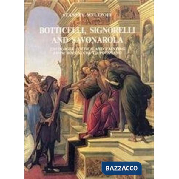 Botticelli, Signorelli and Savonarola. «Theologia» poetica and painting from Boccaccio to Poliziano
