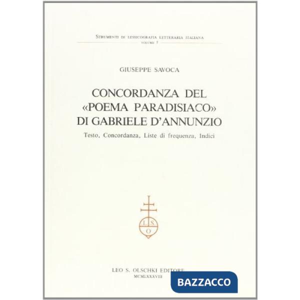 Concordanza del «Poema paradisiaco» di Gabriele D'Annunzio. Testo, concordanza, liste di frequenza, indici
