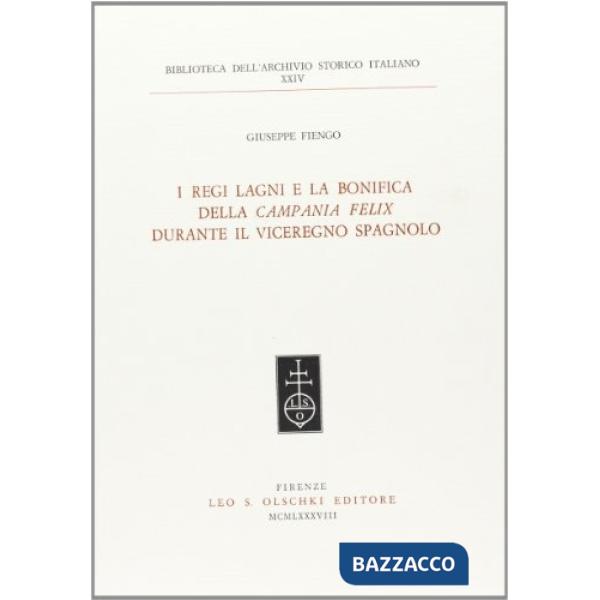 Regi Lagni e la bonifica della «Campania felix» durante il viceregno spagnolo (I)