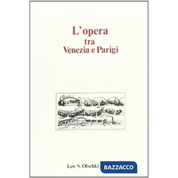 Opera tra Venezia e Parigi (L')