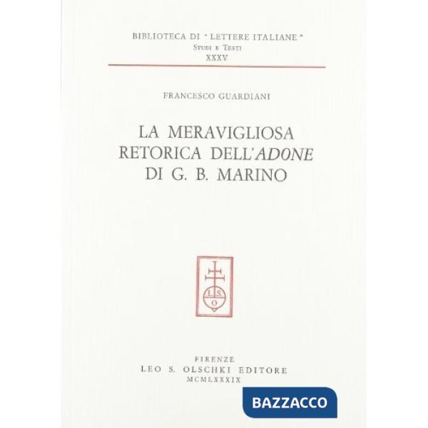 Meravigliosa retorica dell'«Adone» di G. B. Marino (La)