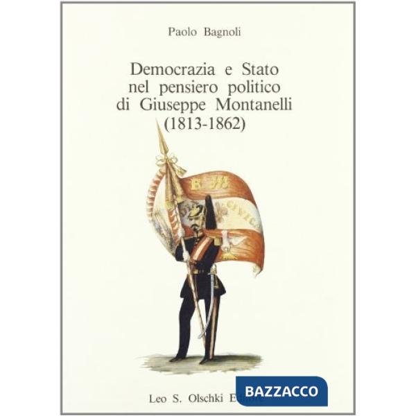 Democrazia e Stato nel pensiero politico di Giuseppe Montanelli (1813-1862)