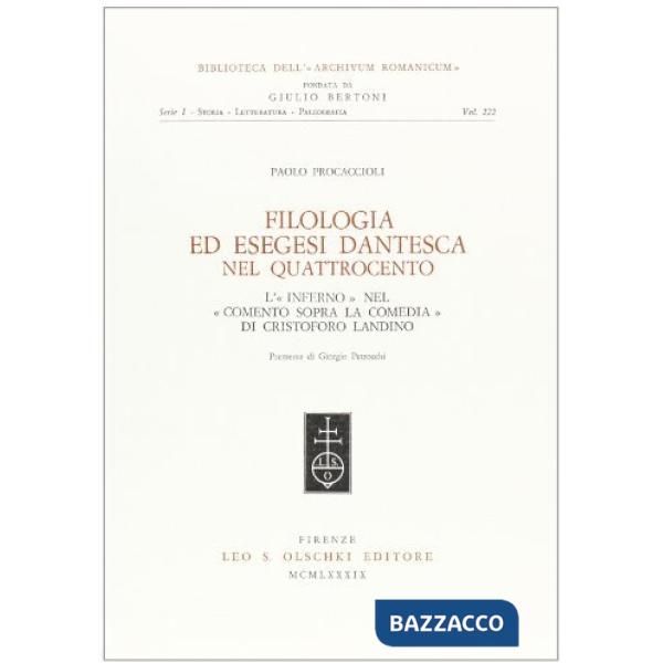 Filologia ed esegesi dantesca nel Quattrocento. L'Inferno nel «Comento sopra la Comedia» di Cristoforo Landino