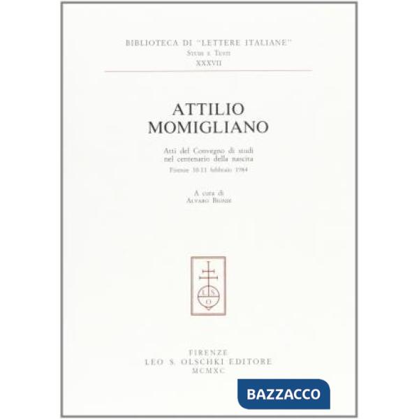 Attilio Momigliano. Atti del Convegno di studi nel Centenario della nascita (Firenze, 10-11 febbraio 1984)