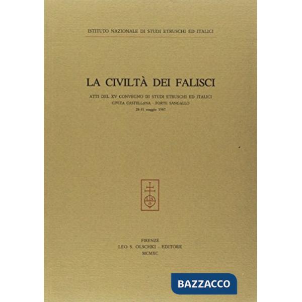 Civiltà dei falisci. Atti del 15º Convegno di studi etruschi e italici (Civita Castellana-Forte Sangallo, 28-31 maggio 1987) (La