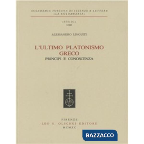 Ultimo platonismo greco. Principi e conoscenza (L')