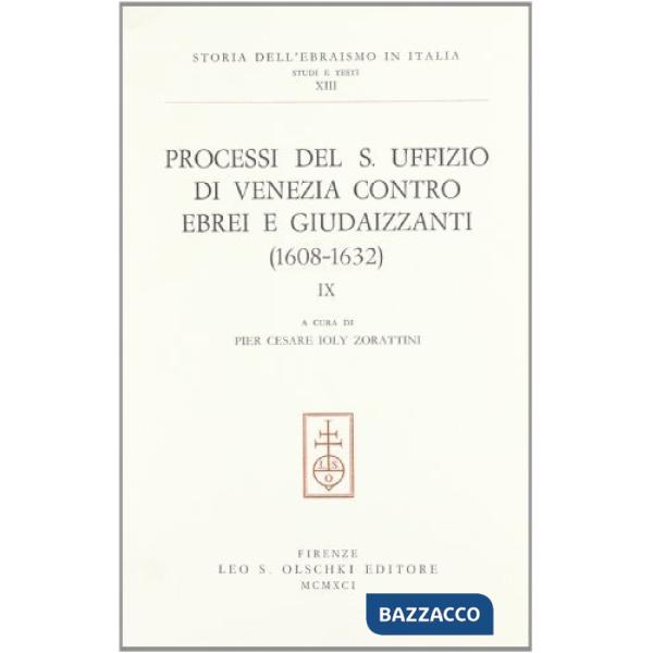 Processi del S. Uffizio di Venezia contro ebrei e giudaizzanti (1608-1632)