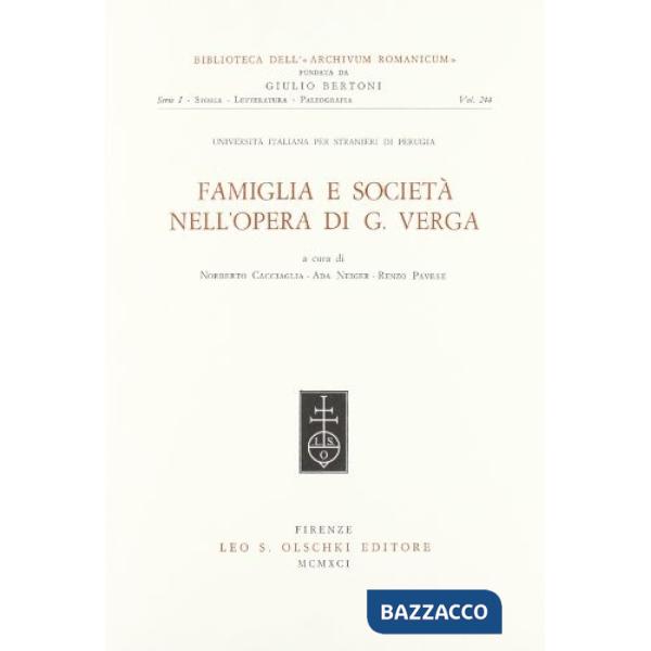 Famiglia e società nell'opera di Giovanni Verga. Atti del Convegno nazionale (Perugia, 25-27 ottobre 1989)