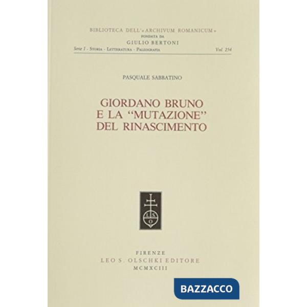 Giordano Bruno e la «mutazione» del Rinascimento