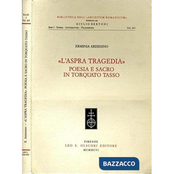 Aspra tragedia. Poesia e sacro in Torquato Tasso (L')