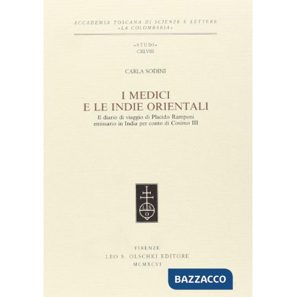 Medici e le Indie orientali. Il diario di viaggio di Placido Ramponi emissario in India per conto di Cosimo III (I)