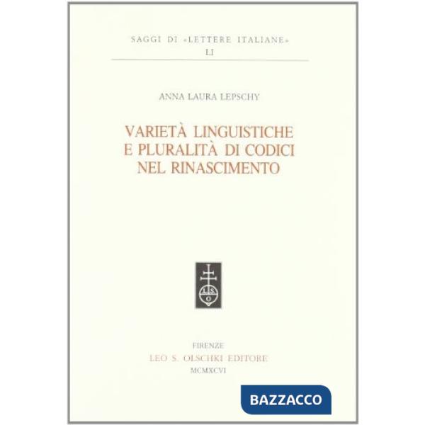 Varietà linguistiche e pluralità di codici nel Rinascimento