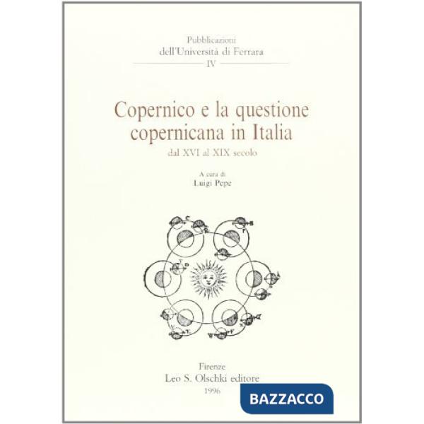 Copernico e la questione copernicana in Italia dal XVI al XIX secolo