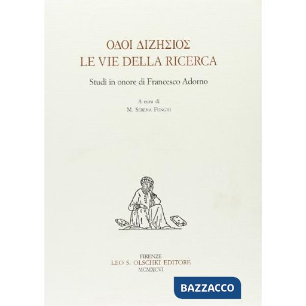 Vie della ricerca. Studi in onore di Francesco Adorno (Le)