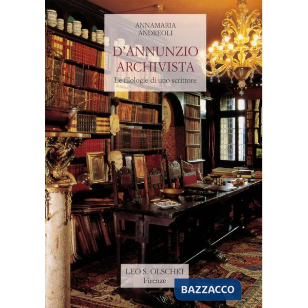 D'Annunzio archivista. Le filologie di uno scrittore