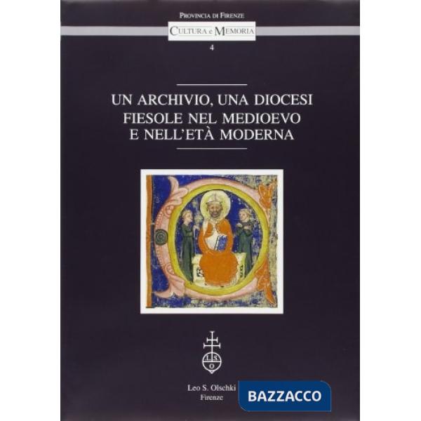 Un archivio, una diocesi. Fiesole nel Medioevo e nell'età moderna