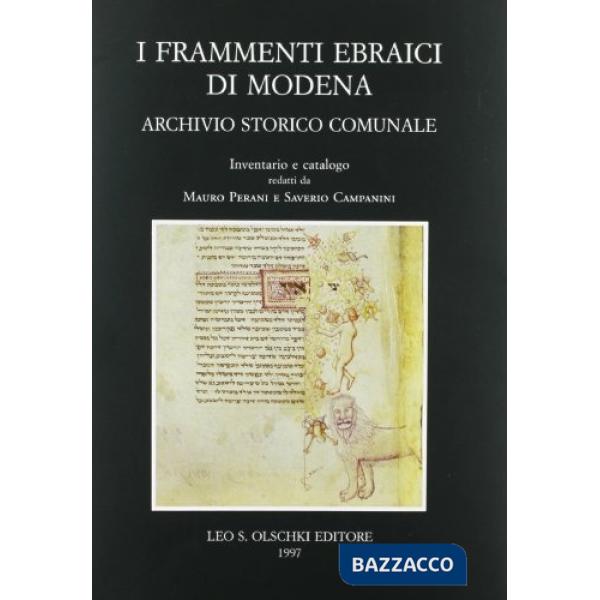 Inventari dei manoscritti delle biblioteche d'Italia. Vol. 110: I frammenti ebraici di Modena. Archivio storico comunale