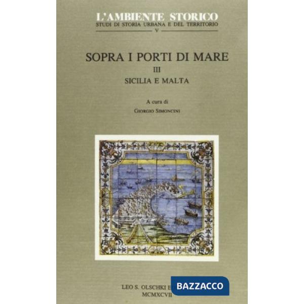 Sopra i porti di mare. Vol. 3: Sicilia e Malta