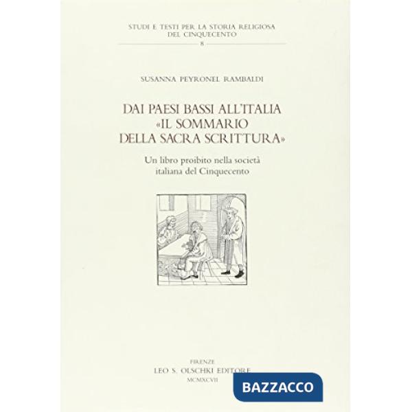 Dai Paesi Bassi all'Italia. «Il Sommario della Sacra Scrittura». Un libro proibito nella società italiana del Cinquecento
