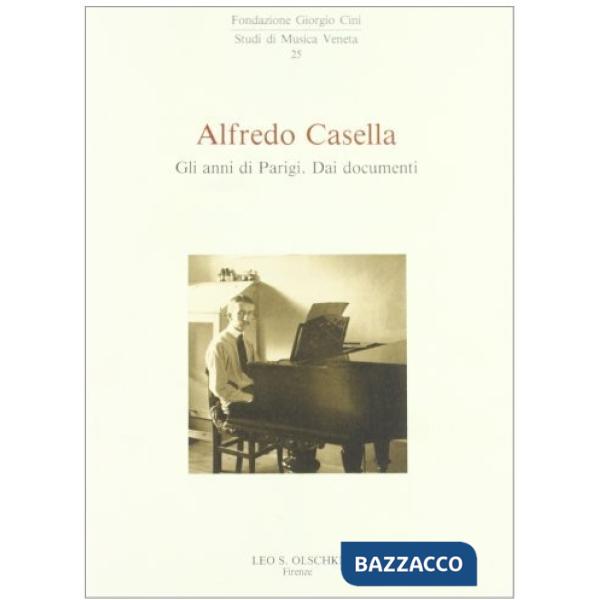 Alfredo Casella. Gli anni di Parigi. Dai documenti
