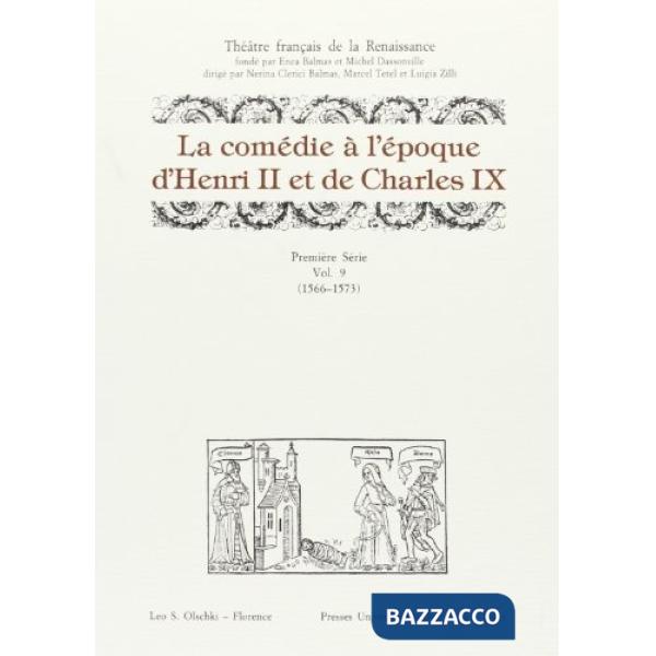 Comédie à l'époque d'Henri II et de Charles IX (1566-1573) (La)