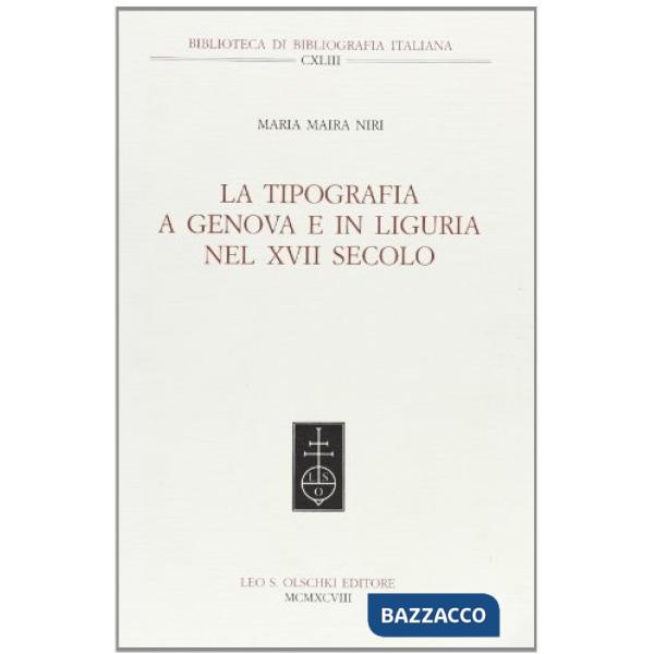 Tipografia a Genova e in Liguria nel XVII secolo (La)