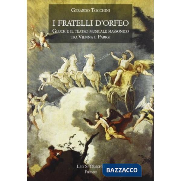 Fratelli d'Orfeo. Gluck e il teatro musicale massonico tra Vienna e Parigi (I)
