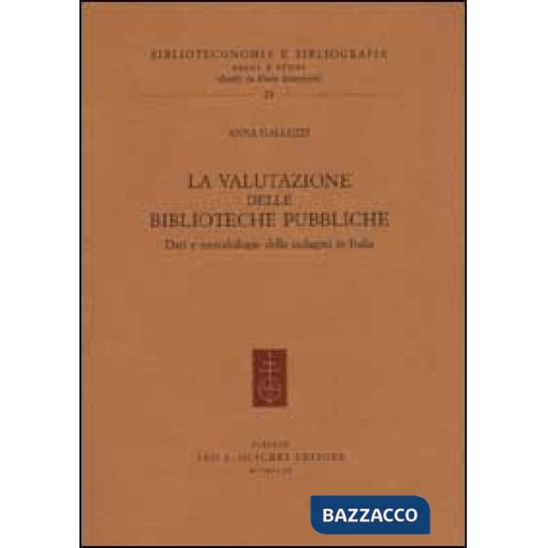 Valutazione delle biblioteche pubbliche. Dati e metodologie delle indagini in Italia (La)
