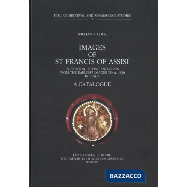 Images of st. Francis of Assisi. In painting, stone and glass from the earliest images to 1320 in Italy. A catalogue