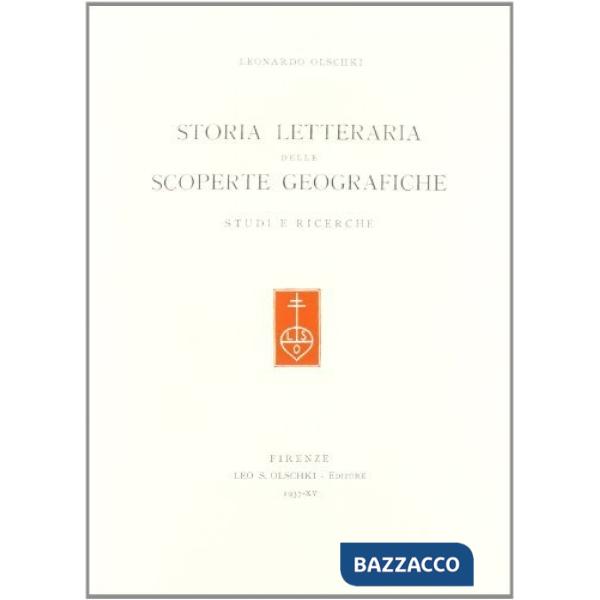 Storia letteraria delle scoperte geografiche. Studi e ricerche