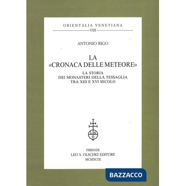 «Cronaca delle Meteore». La storia dei monasteri della Tessaglia tra XIII e XVI secolo (La)